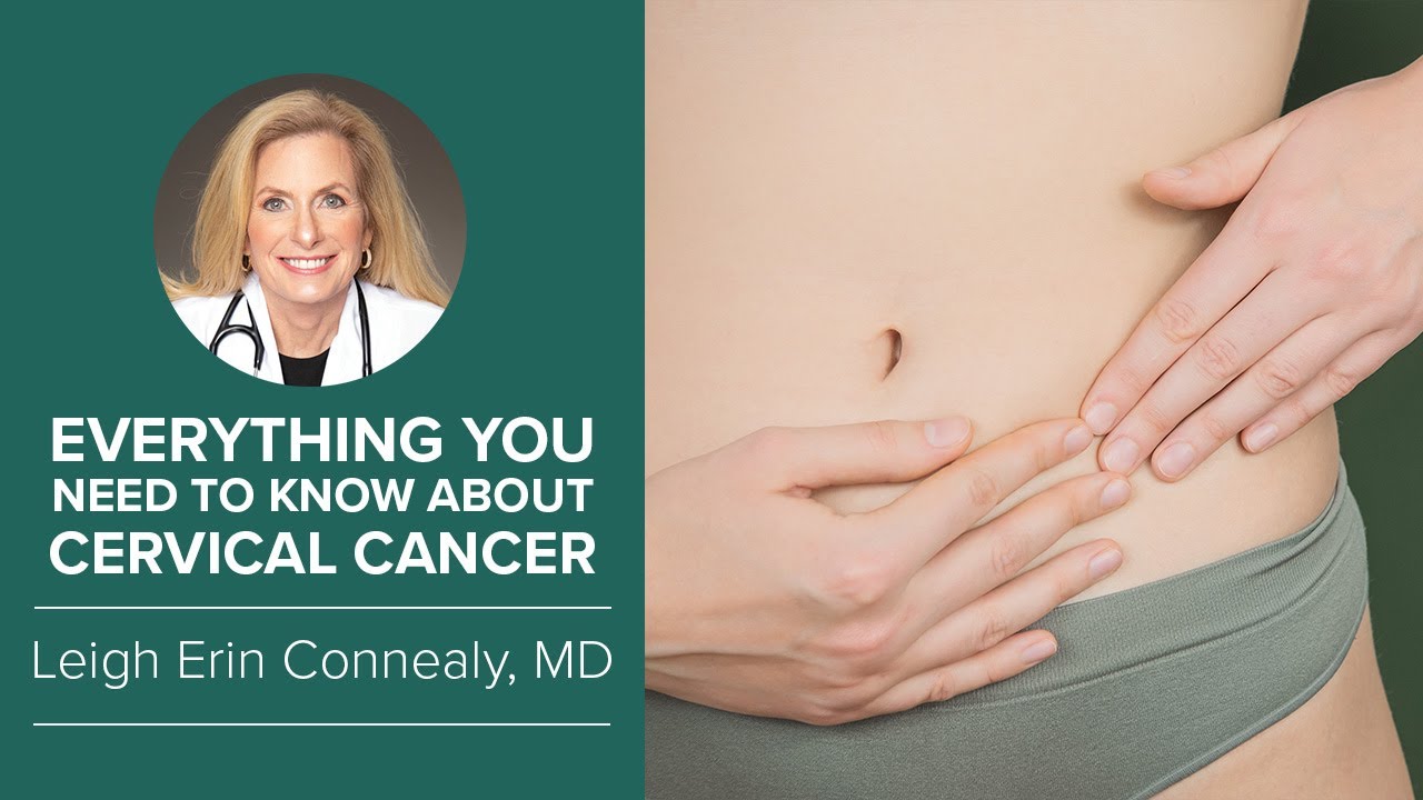 Everything You Need to Know About Cervical Cancer - Leigh Erin Connealy, MD