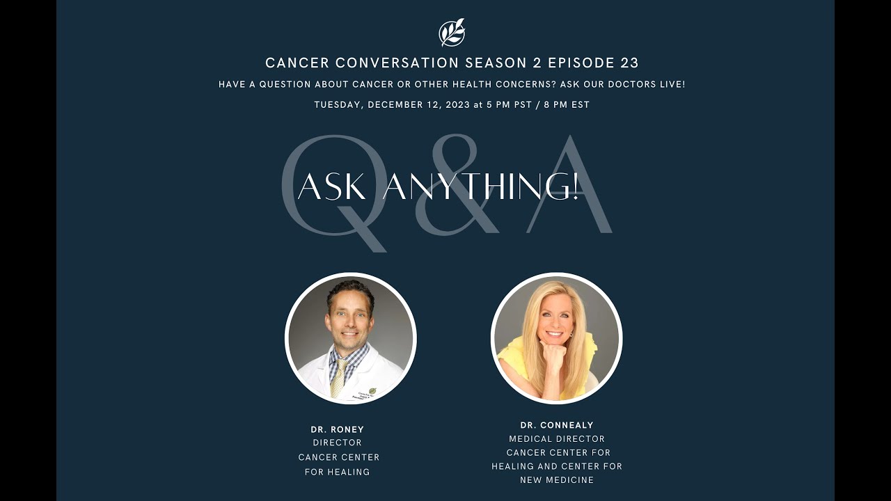 Cancer Conversation Season 2 Episode 23 Q&A with Dr. Roney and Dr. Connealy