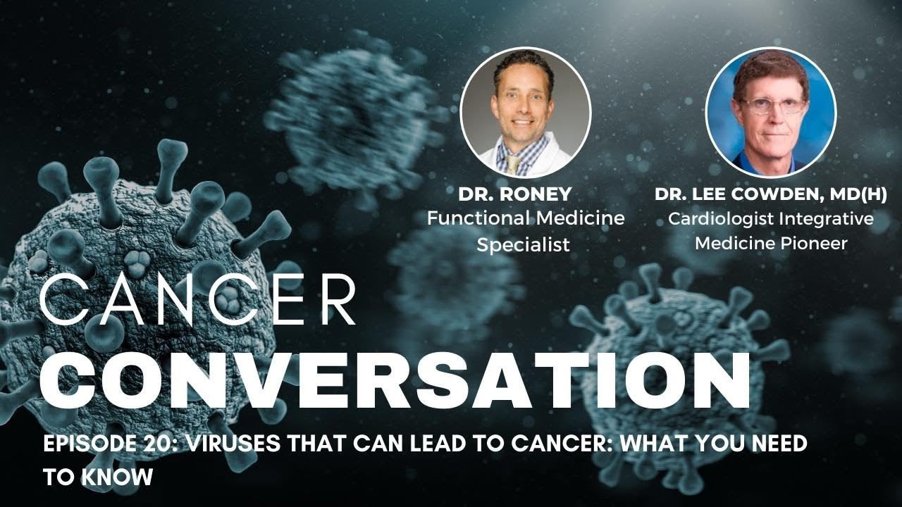 CC Episode 20: Viruses and Cancer with Dr. Lee Cowden