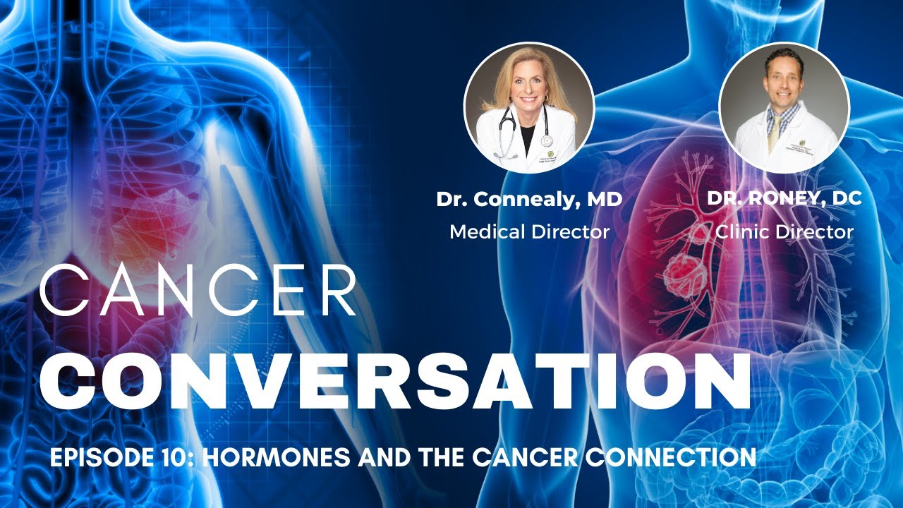 Cancer Conversation 10: Hormones and the Cancer Connection