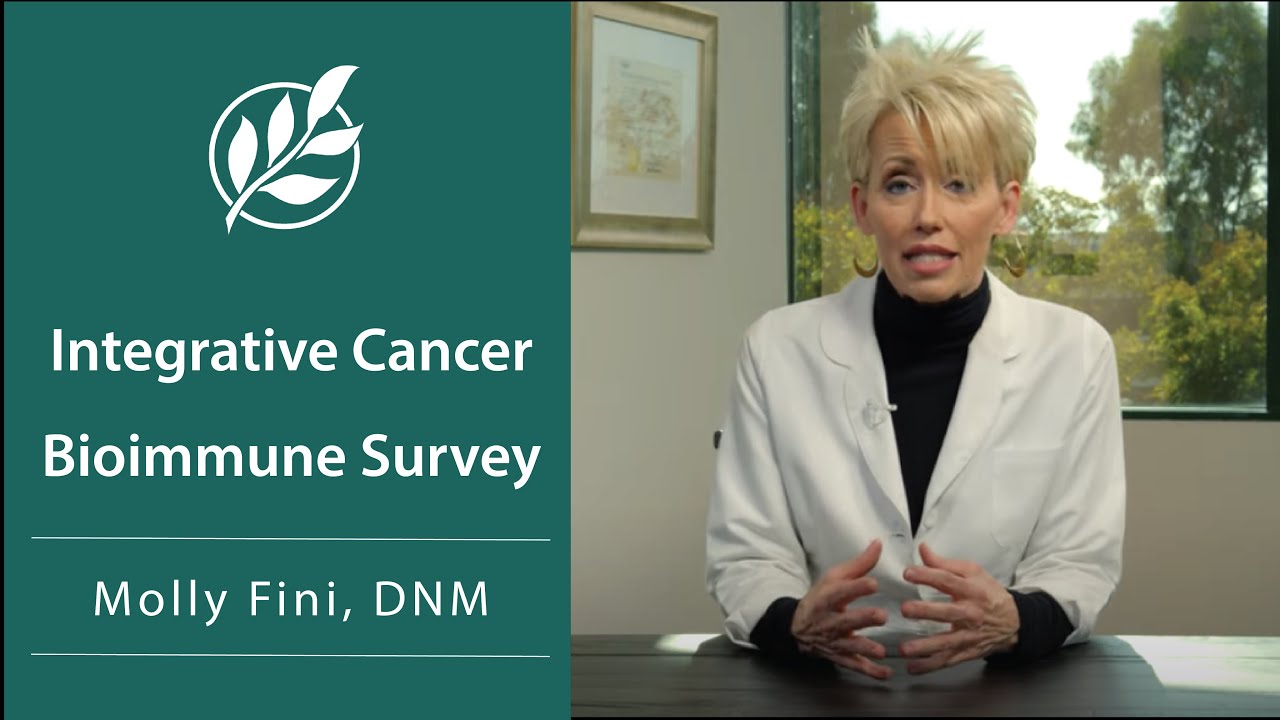 Integrative Cancer Treatment • BIOIMMUNE SURVEY • Molly Fini, DNM